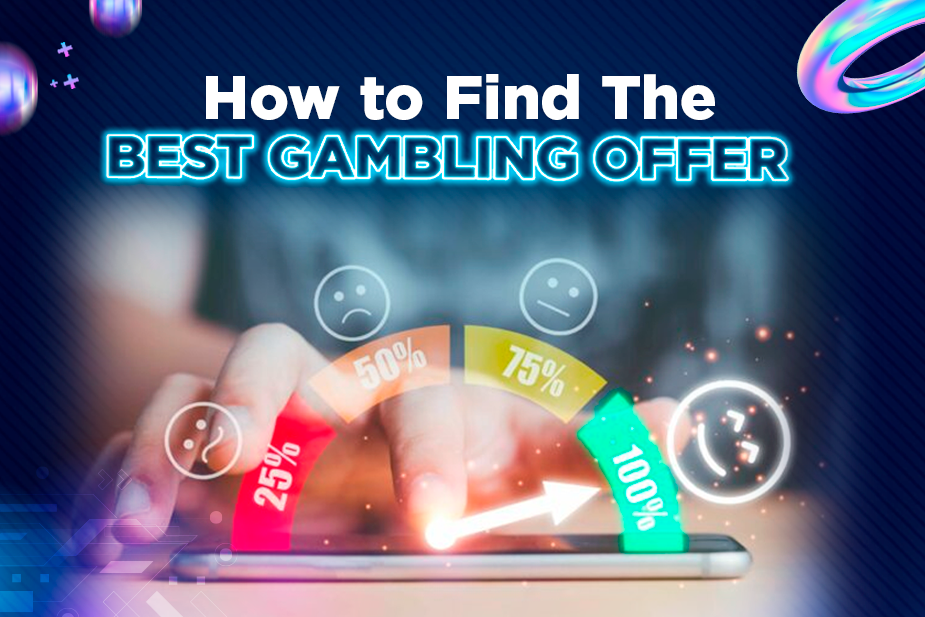 How to Find the Best Gambling Offer