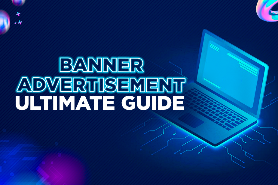 ultimate guide for banner advertisement